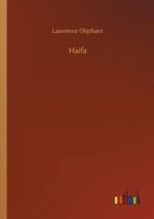 Haifa; or, Life in Modern Palestine 9356151830 Book Cover