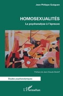 Homosexualités: La psychanalyse à l’épreuve (Études Psychanalytiques) (French Edition) 2336468468 Book Cover