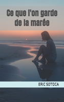 Ce que l'on garde de la marée (French Edition) B0FNC6KJ31 Book Cover