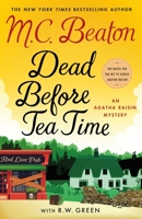 Dead Before Tea Time: An Agatha Raisin Mystery (Agatha Raisin Mysteries, 37) 1250378591 Book Cover