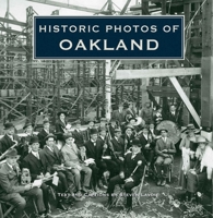 Historic Photos of Oakland 1684420857 Book Cover