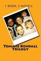Tommie Kendall Trilogy 1517207452 Book Cover