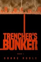 Trencher's Bunker 1736048600 Book Cover