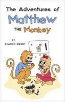 The Adventures of Matthew the Monkey 162024411X Book Cover