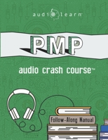 PMP Audio Crash Course: Complete Test Prep and Review for the Project Management Professional Certification Exam 1670408582 Book Cover