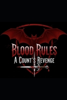 Blood Rules: A Count's Revenge B0FRYT8RVC Book Cover