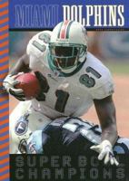 Miami Dolphins (Super Bowl Champions) (Super Bowl Champions) 1583413855 Book Cover