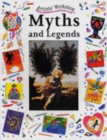 Myths and Legends (Artists' Workshop) 0865058652 Book Cover