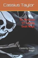The Morticians OF Celebrity Death Magic: Celebrity Death Magic 1728671388 Book Cover