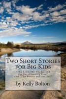 Two Short Stories for Big Kids: "The Forest and the Sea" and "The Lion, the Hyena, and the Ear-Cleaning Bird" 1500947687 Book Cover
