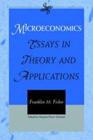 Microeconomics: Essays in Theory and Applications 0521023297 Book Cover