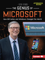 The Genius of Microsoft: How Bill Gates and Windows Changed the World 1728449545 Book Cover