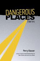 Dangerous Places: stories 1886157693 Book Cover