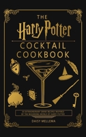 The Harry Potter Cocktail Cookbook: 35 Extraordinary Drink Recipes Inspired by The Wizarding World of Harry Potter null Book Cover