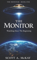 The Monitor: Watching Since The Beginning B0H6J7X22Q Book Cover