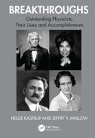 Breakthroughs : Outstanding Physicists, Their Lives and Accomplishments 1032914033 Book Cover