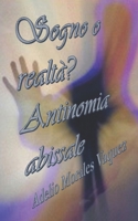 Sogno o realtà? Antinomia abissale B0DQWLTX9C Book Cover