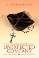 Unexpected Company: Former Jesuits Talk About Their Lives 059546551X Book Cover