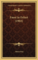 Faust In Erfurt (1902) 1141384515 Book Cover