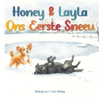 Honey & Layla Ons Eerste Sneeu (Afrikaans Edition) B0GZVDZ7MD Book Cover