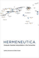 Hermeneutica: Computer-Assisted Interpretation in the Humanities 0262545896 Book Cover