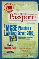 Mike Meyers' MCSE Windows Server 2003 Planning a Network Infrastructure Certification Passport (Exam 70-293) 0072225696 Book Cover