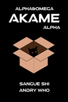 AKAME: ALPHA (Alpha&Omega) B0C4MNBWHQ Book Cover