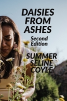 DAISIES FROM ASHES, Second Edition B099L8WPL3 Book Cover
