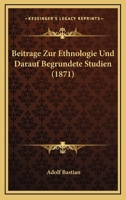 Beitrage Zur Ethnologie Und Darauf Begrundete Studien 1143930428 Book Cover