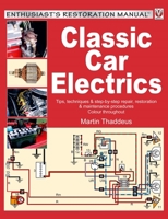 Classic Car Electrics: Enthusiast’s Restoration Manual 1787111016 Book Cover