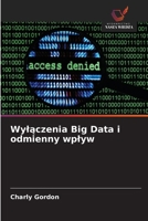 Wylaczenia Big Data i odmienny wplyw (Polish Edition) 6203919233 Book Cover