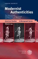 Modernist Authenticities: The Material Body and the Poetics of Amy Lowell and William Carlos Williams 3825363260 Book Cover
