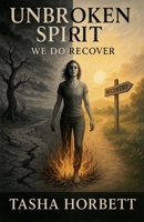Unbroken Spirit (The Scarred Grimoire) B0F81FXDQR Book Cover