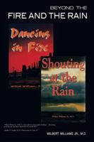 Beyond the Fire and the Rain 1466961228 Book Cover