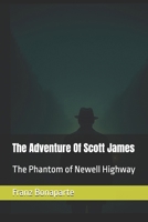 The Adventure Of Scott James: The Phantom of Newell Highway B0G39R7W93 Book Cover