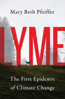 Lyme: The First Epidemic of Climate Change 1610918444 Book Cover