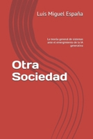 Otra Sociedad: La teoróa general de sistemas ante el emergimiento de la IA generativa (Spanish Edition) B0H21B65BH Book Cover
