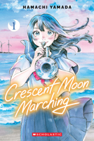 Crescent Moon Marching (Volume 1) 1546186263 Book Cover