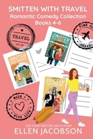 Smitten with Travel Romantic Comedy Collection: Books 4-6 1951495624 Book Cover