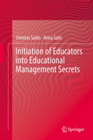 Initiation of Educators Into Educational Management Secrets 3319472763 Book Cover