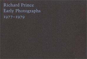 Richard Prince: Early Photographs 1977-1979 0970909004 Book Cover