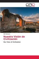 Nuestra Visión de Civilización (Spanish Edition) 6139409403 Book Cover