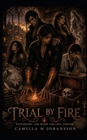 Trial By Fire: Ravenheart. One Blood. One Fate. Forever. B0H4WJKXJ7 Book Cover