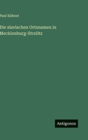 Die slavischen Ortsnamen in Mecklenburg-Strelitz (German Edition) 3386560725 Book Cover