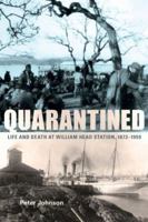 Quarantined: Life and Death at William Head Station, 1872-1959 1927527317 Book Cover