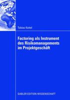 Factoring ALS Instrument Des Risikomanagements Im Projektgeschaft 3834909610 Book Cover