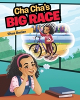 Cha Cha's Big Race 1645840565 Book Cover