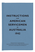 Instructions for American Servicemen in Australia, 1942 (Instructions for Servicemen) 185124395X Book Cover