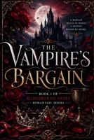 The Vampire's Bargain — Book 1 of Bloodbound Heirs Romantasy Series B0HBXSXFP2 Book Cover