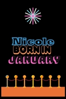 Nicole Born In January: An Appreciation Gift - Gift for Women/girls, Unique Present (Personalised Name Notebook For Women/girls) 1653958227 Book Cover